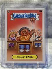 Call on CARL Garbage Pail Kids Late To School Prices