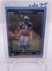 Vince Young [Autograph Blue] #223 Football Cards 2006 Topps Chrome Prices