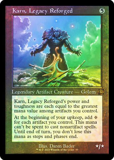 Karn, Legacy Reforged [Showcase] #99 Magic March of the Machine: The Aftermath