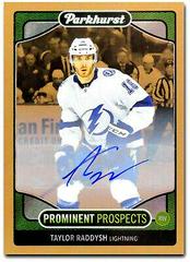 Taylor Raddysh [Gold Autograph] Hockey Cards 2021 Parkhurst Prominent Prospects Prices
