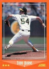 Todd Burns #106T Baseball Cards 1988 Score Traded Prices