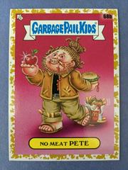 No Meat PETE [Gold] #68b Garbage Pail Kids Food Fight Prices