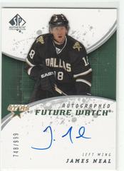 James Neal [Autograph] #198 Hockey Cards 2008 SP Authentic Prices