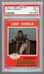 Larry Fairholm #110 Football Cards 1971 O Pee Chee CFL Prices