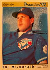 Bob MacDonald #152 Baseball Cards 1992 O Pee Chee Premier Prices