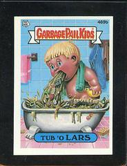Tub O' LARS #469b 1988 Garbage Pail Kids Prices