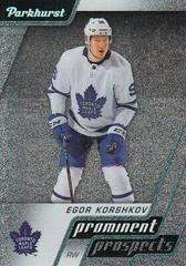 Egor Korshkov #PP13 Hockey Cards 2020 Parkhurst Prominent Prospects Prices