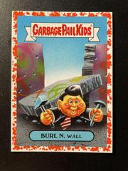 BURL N. Wall [Red] #1a Garbage Pail Kids We Hate the 80s Prices