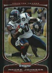 Andre Johnson #66 Football Cards 2009 Bowman Chrome Prices
