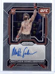 Matthew Semelsberger #SA-MSB Ufc Cards 2023 Panini Prizm UFC Superstar Autographs Prices