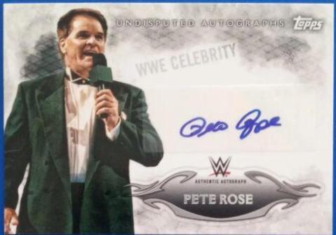 Pete Rose #UA-PR Wrestling Cards 2015 Topps WWE Undisputed Autographs