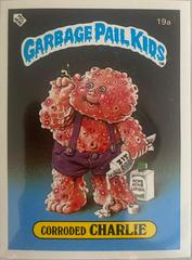 Corroded Charlie #19A Garbage Pail Kids 1985 Mini Prices