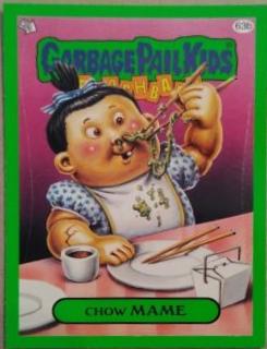 Chow MAME [Green] #63b 2011 Garbage Pail Kids