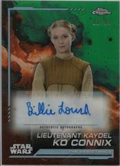 Billie Lourd as Lieutenant Kaydel Ko Connix #AU-BL Star Wars 2024 Topps Chrome Autograph Prices