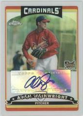 Adam Wainwright [Autograph Refractor] #334 Baseball Cards 2006 Topps Chrome Prices