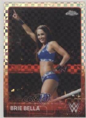 Brie Bella [Xfractor] #11 Wrestling Cards 2015 Topps Chrome WWE