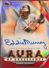 Eddie Murray [Red] #AEA-EM Baseball Cards 2022 Topps Finest Aura of Excellence Autographs Prices