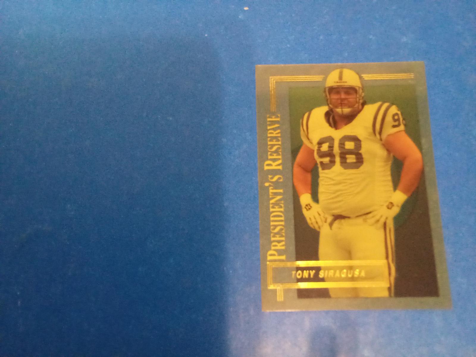 Tony Siragusa #285 Football Cards 1996 Collector's Edge President's Reserve