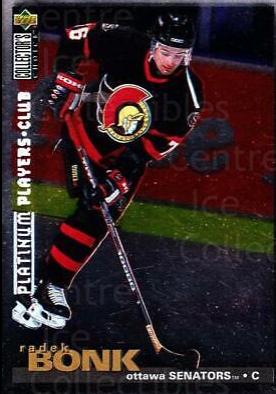 Radek Bonk [Platinum Player's Club] #110 Hockey Cards 1995 Collector's Choice