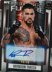 Brandon Thatch [Autograph] #FF-BT Ufc Cards 2015 Topps UFC Champions Fighting's Future Prices