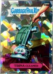 TRINA Cleaner [Atomic] #236a 2023 Garbage Pail Kids Chrome Prices