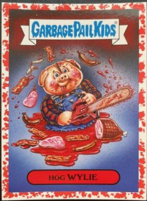 Hog WYLIE [Red] #10b Garbage Pail Kids Revenge of the Horror-ible