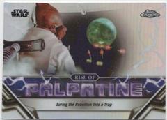 Luring the Rebellion Into a Trap #RP-15 Star Wars 2024 Topps Chrome The Rise of Palpatine Prices