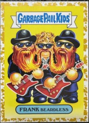 FRANK Beardless [Gold] #19b Garbage Pail Kids Battle of the Bands