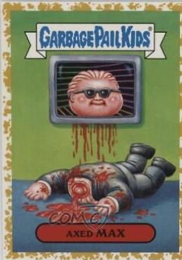 Axed MAX [Gold] #2a Garbage Pail Kids We Hate the 80s