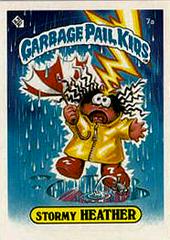 Stormy HEATHER [Glossy] #7a 1985 Garbage Pail Kids Prices