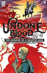 Undone by Blood or the Shadow of a Wanted Man #3 (2020) Comic Books Undone By Blood or The Shadow of a Wanted Man Prices