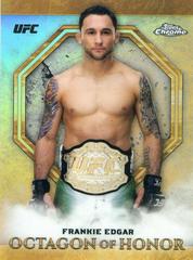 Frankie Edgar #OH-FE Ufc Cards 2019 Topps UFC Chrome Octagon of Honor Prices