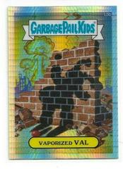 Vaporized VAL [Prism] #L5b 2013 Garbage Pail Kids Chrome Prices