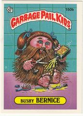 Bushy BERNICE 1986 Garbage Pail Kids Prices