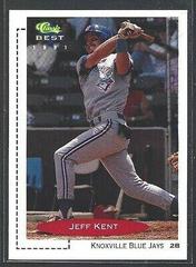 Jeff Kent Baseball Cards 1991 Classic Best Prices
