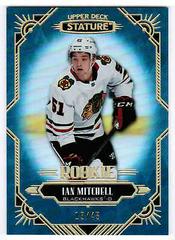 Ian Mitchell [Blue] Hockey Cards 2020 Upper Deck Stature Prices