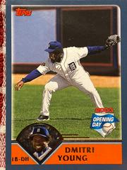 Dmitri Young #11 Baseball Cards 2003 Topps Opening Day Prices
