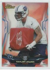 Taylor Lewan [Red Refractor] #106 Football Cards 2014 Topps Finest Prices