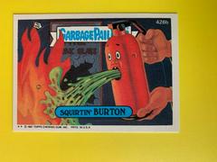 Squirtin' BURTON #426b 1987 Garbage Pail Kids Prices