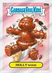 HOLLY WOOD #125a 2021 Garbage Pail Kids Chrome Prices