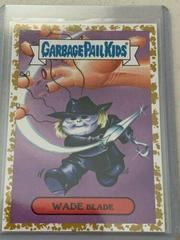 WADE Blade [Gold] Garbage Pail Kids Oh, the Horror-ible Prices