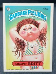 Armpit BRITT #126a 1986 Garbage Pail Kids Prices