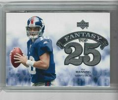 Eli Manning #F25-EM Football Cards 2006 Upper Deck Fantasy Top 25 Prices