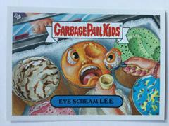 Eye Scream LEE 2007 Garbage Pail Kids Prices
