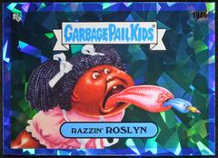 Razzin' ROSLYN #194b Garbage Pail Kids 2022 Sapphire Prices