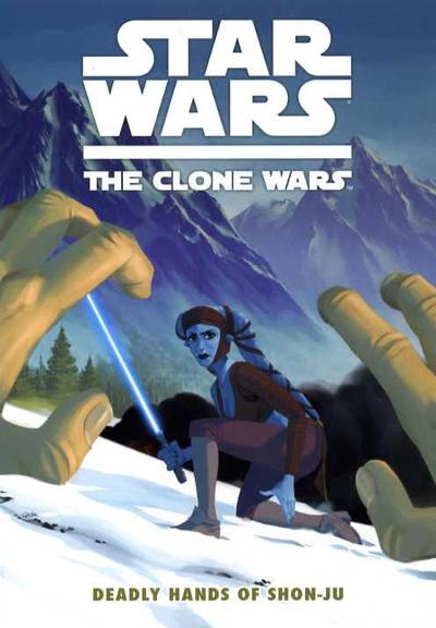 Star Wars: The Clone Wars: Deadly Hands Of Shon-Ju [Paperback] #5 (2010) Comic Books Star Wars The Clone Wars