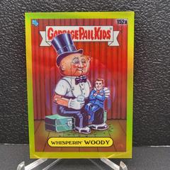 WHISPERIN' WOODY [Yellow] #152a 2021 Garbage Pail Kids Chrome Prices