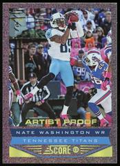Nate Washington [Artist Proof] Football Cards 2013 Panini Score Prices