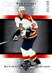 Rob Globke #208 Hockey Cards 2005 Ultimate Collection Prices