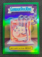 DECAPITATED HEDY [Green] #160a 2021 Garbage Pail Kids Chrome Prices